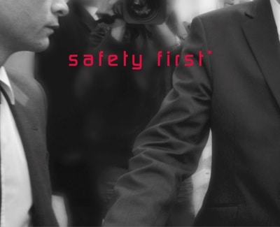 Safety first